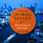 borsa di studio per Masterclass di Reportage a Bangkok