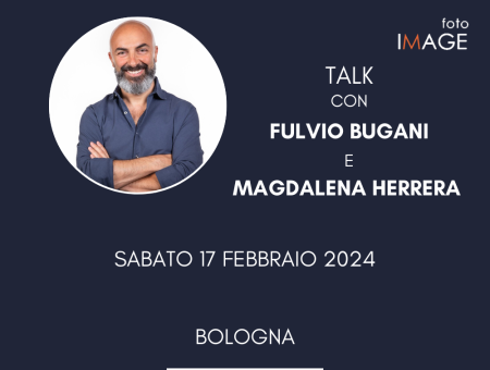 Talk con Fulvio Bugani e Magdalena Herrera – “IMAGE Talk”